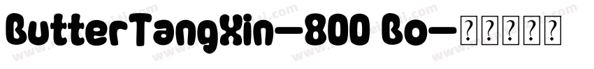 ButterTangXin-800 Bo字体转换